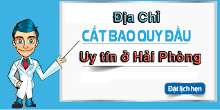 địa chỉ cắt bao quy đầu uy tín ở hải phòng